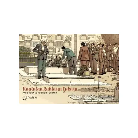 Unutulan Ruhların Çukuru - Paco Roca - Desen Yayınları