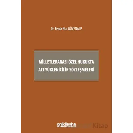 Milletlerarası Özel Hukukta Alt Yüklenicilik Sözleşmeleri