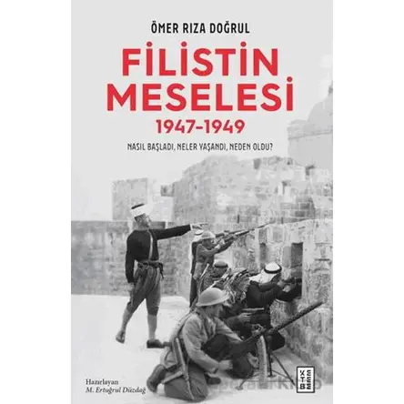 Filistin Meselesi (1947-1949) - Ömer Rıza Doğrul - Ketebe Yayınları