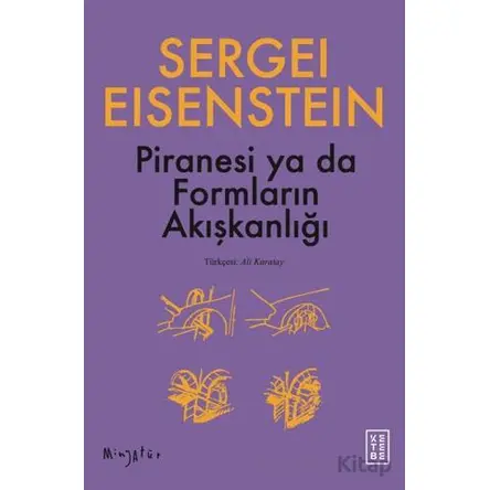 Piranesi ya da Formların Akışkanlığı - Sergey M. Eisenstein - Ketebe Yayınları