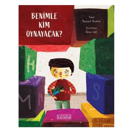 Benimle Kim Oynayacak? - Bassant İbrahim - Ketebe Çocuk