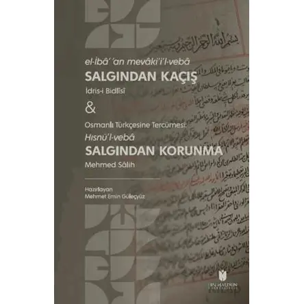 Salgından Kaçış & Salgından Korunma - İdris-i Bidlisi - İbn Haldun Üniversitesi Yayınları
