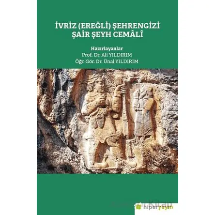 İvriz (Eğerli) Şehrengizi Şair Şeyh Cemali - Ali Yıldırım - Hiperlink Yayınları