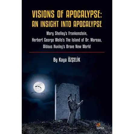 Vision Of Apocalypse: An Insight Into Apocalypse - Sinem Kaya Özçelik - Kriter Yayınları