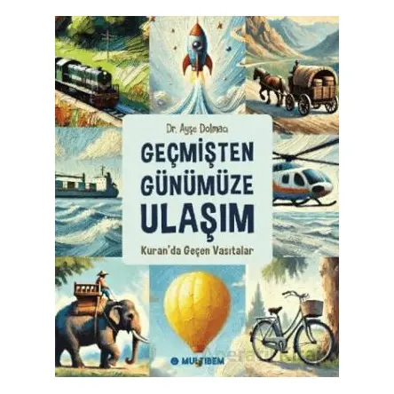 Kuranda Geçen Vasıtalar - Ayşe Dolmacı - Multibem Yayınları