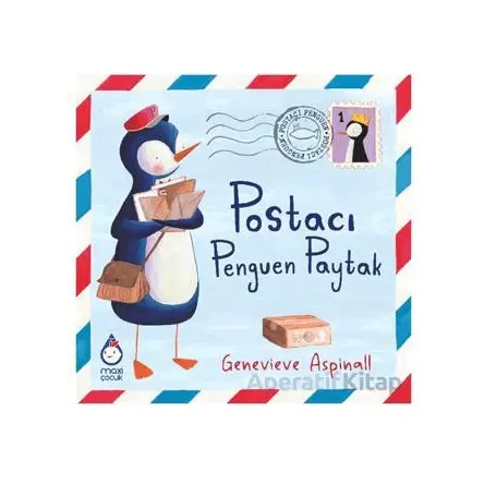 Postacı Penguen Paytak - Genevieve Aspinall - Maxi Yayıncılık