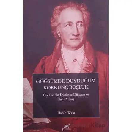 Göğsümde Duyduğum Korkunç Boşluk - Habib Tekin - Paradigma Akademi Yayınları