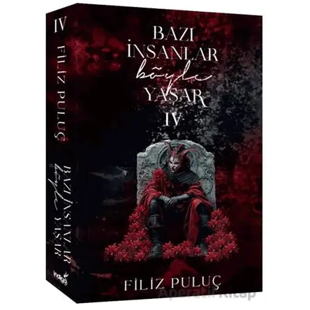 Bazı İnsanlar Böyle Yaşar - 4 - Filiz Puluç - İndigo Kitap