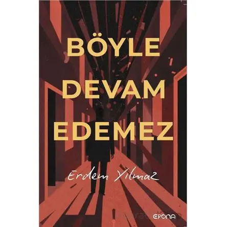 Böyle Devam Edemez - Erdem Yılmaz - Epona Kitap