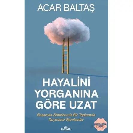 Hayalini Yorganına Göre Uzat - Acar Baltaş - Kronik Kitap