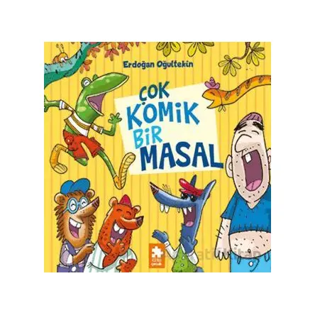 Çok Komik Bir Masal - Erdoğan Oğultekin - Eksik Parça Yayınları