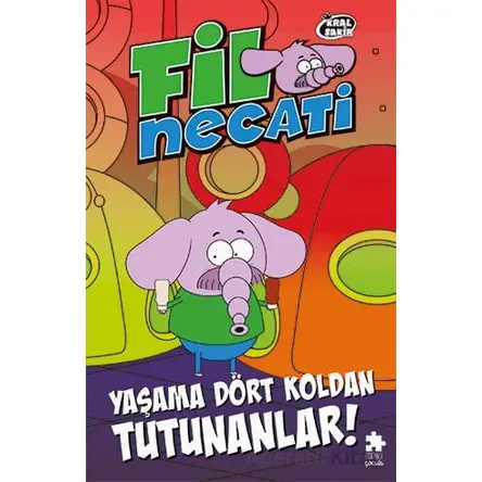 Fil Necati 5 - Yaşama Dört Koldan Tutunanlar! - Varol Yaşaroğlu - Eksik Parça Yayınları