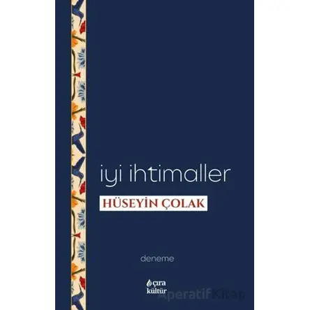 İyi ihtimaller - Hüseyin Çolak - Çıra Yayınları