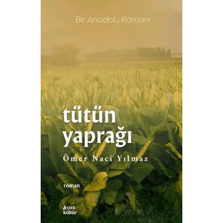 Tütün Yaprağı - Ömer Naci Yılmaz - Çıra Yayınları