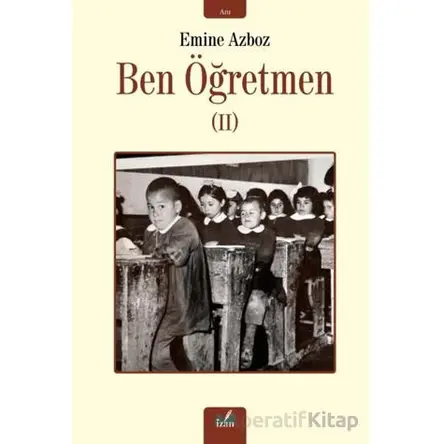 Ben Öğretmen - 2 - Emine Azboz - İzan Yayıncılık