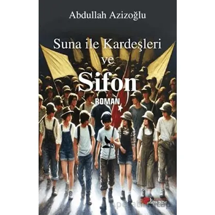 Suna İle Kardeşleri ve Sifon - Abdullah Azizoğlu - Berikan Yayınevi