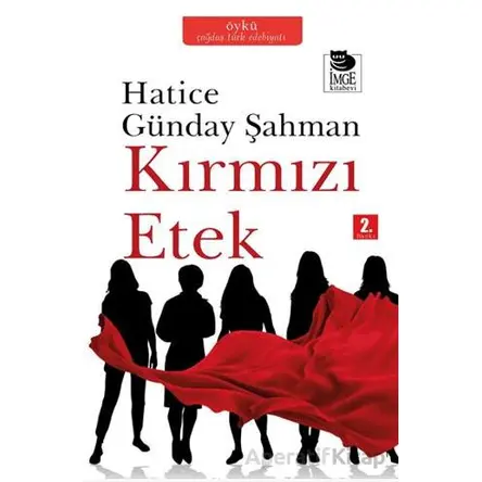 Kırmızı Etek - Hatice Günday Şahman - İmge Kitabevi Yayınları