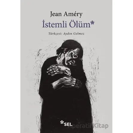 İstemli Ölüm - Jean Amery - Sel Yayıncılık