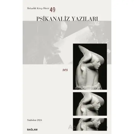 Psikanaliz Yazıları 49 - Ses - Kolektif - Bağlam Yayınları