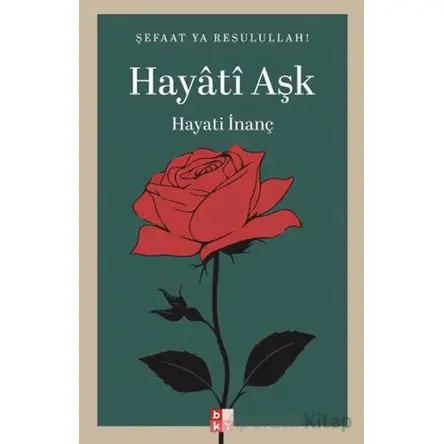 Hayati Aşk - Hayati İnanç - Babıali Kültür Yayıncılığı