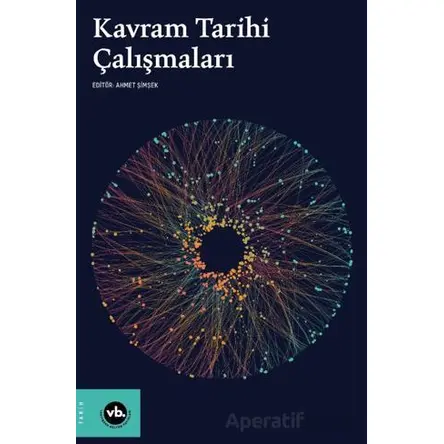 Kavram Tarihi Çalışmaları - Kollektif - Vakıfbank Kültür Yayınları