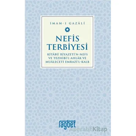 Nefis Terbiyesi - İmam Gazali - Rağbet Yayınları