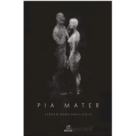 Pia Mater (İngilizce) - Serkan Karaismailoğlu - ELMA Yayınevi