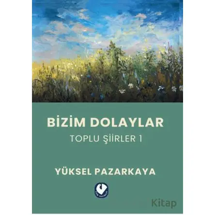 Bizim Dolaylar - Yüksel Pazarkaya - Cem Yayınevi