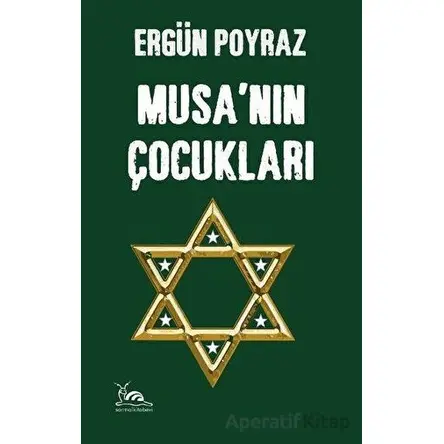Musa’nın Çocukları - Ergün Poyraz - Sarmal Kitabevi