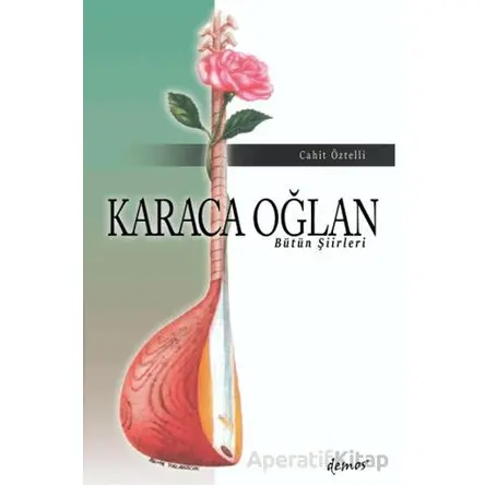 Karaca Oğlan - Cahit Öztelli - Demos Yayınları