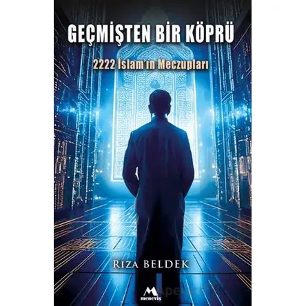 Geçmişten Bir Köpru¨ 2222 İslam’ın Meczupları - Rıza Beldek - Meneviş Yayınları