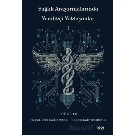 Sağlık Araştırmalarında Yenilikçi Yaklaşımlar l - Kolektif - Gece Kitaplığı