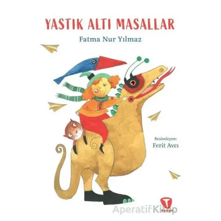 Yastık Altı Masallar - Fatma Nur Yılmaz Evcim - Turkuvaz Çocuk
