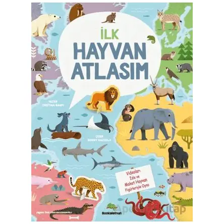 İlk Hayvan Atlasım - Cristina Banfi - Bookalemun Yayınevi