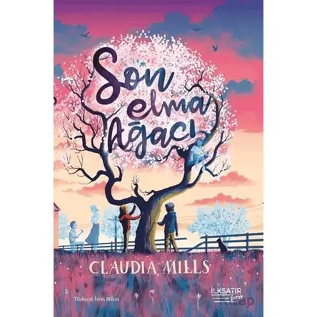 Son Elma Ağacı - Claudia Mills - İlksatır Yayınevi
