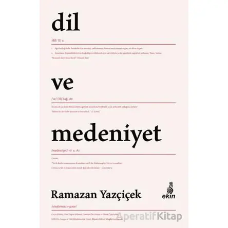 Dil ve Medeniyet - Ramazan Yazçiçek - Ekin Yayınları