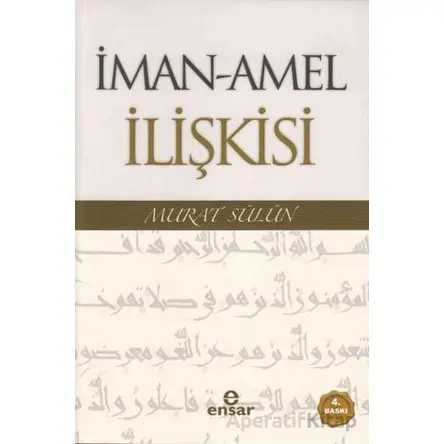 İman - Amel İlişkisi - Murat Sülün - Ensar Neşriyat