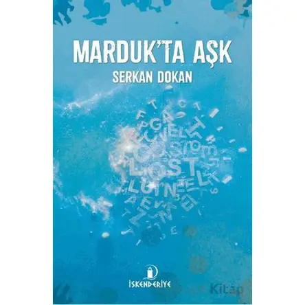 Marduk’ta Aşk - Serkan Dokan - İskenderiye Yayınları