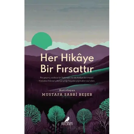 Her Hikaye Bir Fırsattır - Kolektif - Anonim Yayıncılık