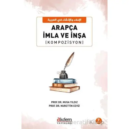 Arapça İmla ve İnşa (Kompozisyon) - Musa Yıldız - Akdem Yayınları