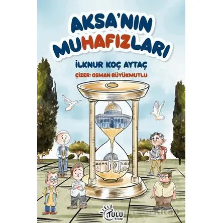 Aksanın Muhafızları - İlknur Koç Aytaç - Tulu Kitap