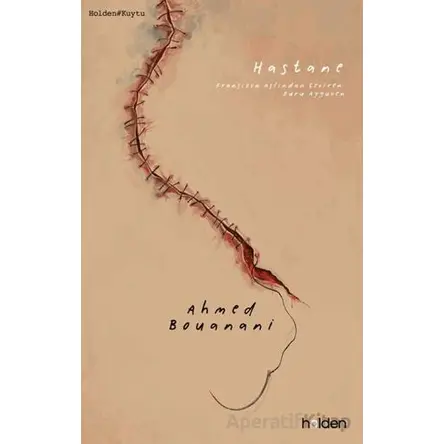 Hastane - Ahmed Bouanani - Holden Kitap