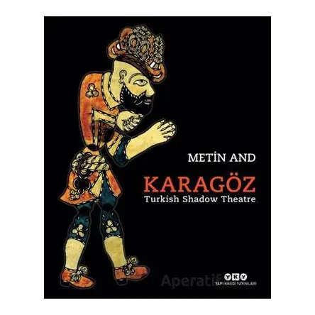 Karagöz – Turkish Shadow Theatre - Metin And - Yapı Kredi Yayınları