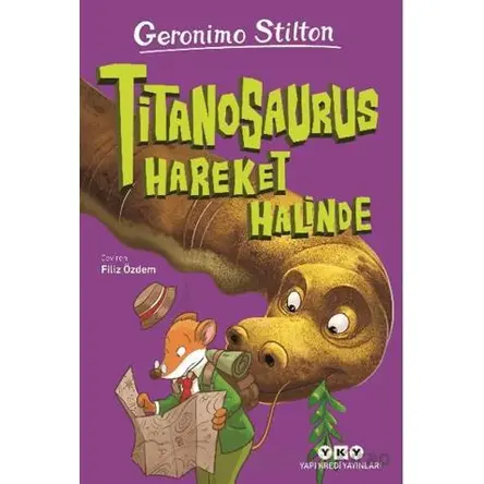 Titanosaurus Hareket Halinde - Geronimo Stilton - Yapı Kredi Yayınları