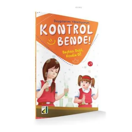 Kontrol Bende! Başkası Değil, Kendin Ol; Duygularımı Yönetiyorum Serisi 5 - Damla