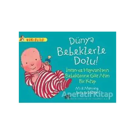 Dünya Bebeklerle Dolu! - Brita Granström - Martı Çocuk Yayınları