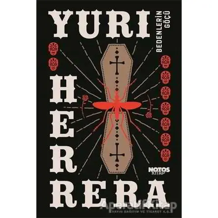 Bedenlerin Göçü - Yuri Herrera - Notos Kitap