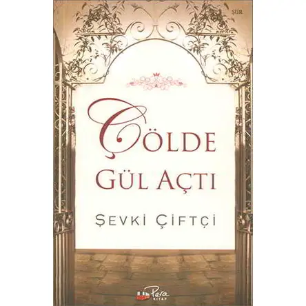 Çölde Gül Açtı - Şevki Çiftçi - Pera Kitap