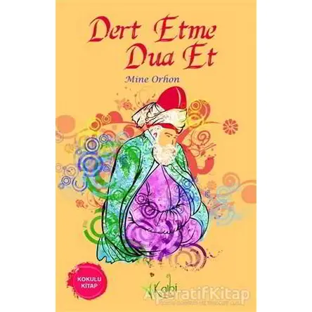 Dert Etme Dua Et - Mine Orhon - Kalbi Kitaplar