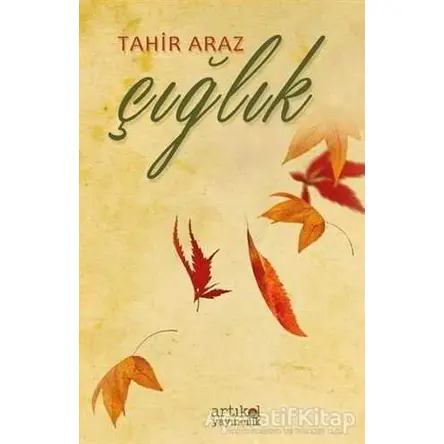 Çığlık - Tahir Araz - Artikel Yayıncılık